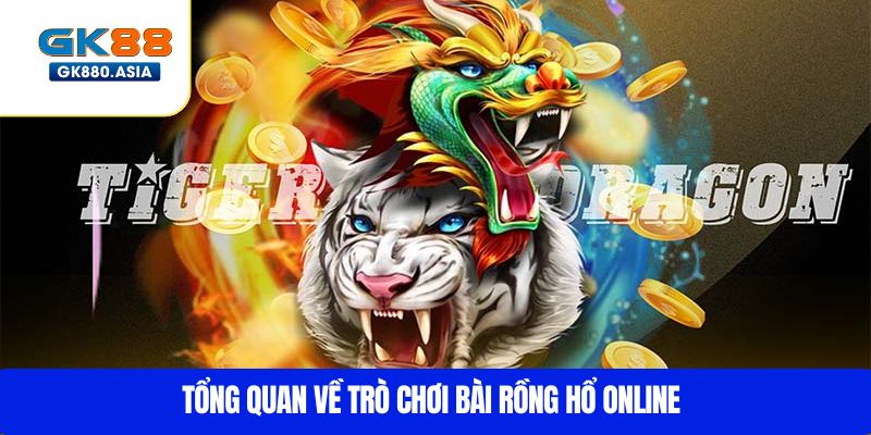 Tổng quan về trò chơi bài Rồng Hổ online